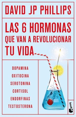 LAS 6 HORMONAS QUE VAN A REVOLUCIONAR TU VIDA