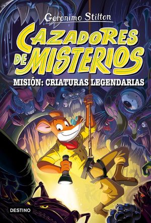 CAZADORES DE MISTERIOS 2. MISIN: CRIATURAS LEGENDARIAS