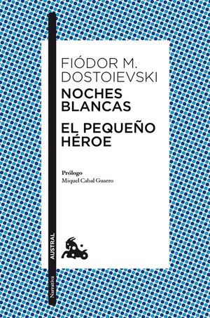 NOCHES BLANCAS / EL PEQUEO HEROE