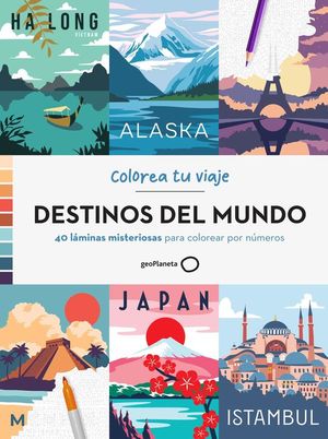 COLOREA TU VIAJE: DESTINOS DEL MUNDO