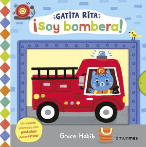 GATITA RITA. SOY BOMBERA