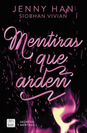 MENTIRAS QUE ARDEN (SAGA SECRETOS Y MENTIRAS 2)