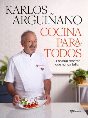 COCINA PARA TODOS. LAS 560 RECETAS QUE NUNCA FALLAN