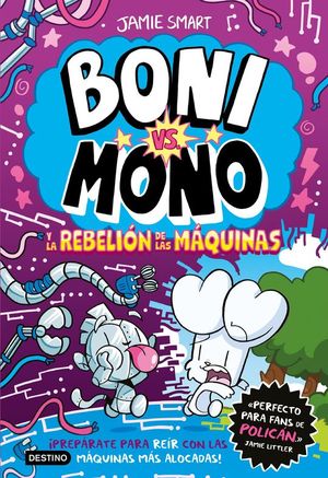 BONI VS. MONO 6. BONI VS. MONO Y LA REBELION DE LAS MAQUINAS