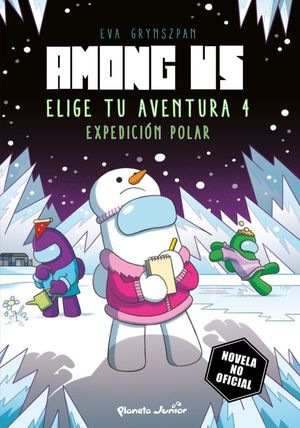 AMONG US. ELIGE TU AVENTURA 4: EXPEDICI�N POLAR