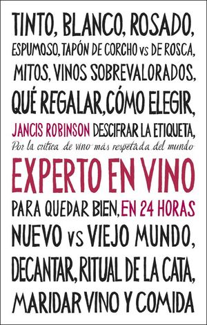 EXPERTO EN VINO PARA QUEDAR BIEN EN 24 HORAS. EDICION ESPECIAL