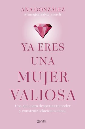 YA ERES UNA MUJER VALIOSA