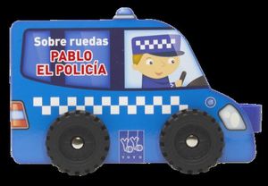 SOBRE RUEDAS. PABLO EL POLIC�A