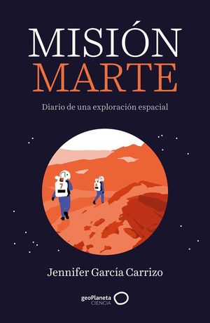 MISI�N MARTE. DIARIO DE UNA EXPLORACI�N ESPACIAL