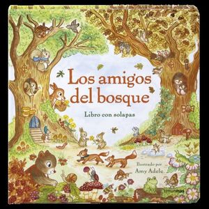 LOS AMIGOS DEL BOSQUE (LIBRO CON SOLAPAS)