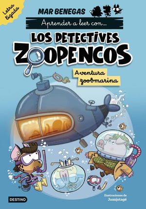 APRENDE A LEER CON... LOS DETECTIVES ZOOPENCOS. LETRA LIGADA 1. AVENTURA ZOOBMARINA