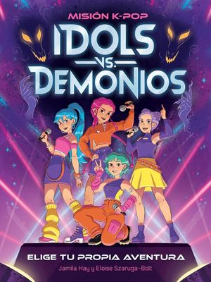 MISI�N K-POP. IDOLS VS. DEMONIOS