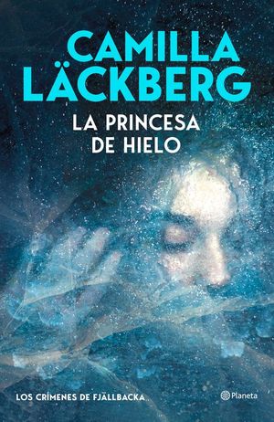LA PRINCESA DE HIELO (LOS CR�MENES DE FJ�LLBACKA 1)
