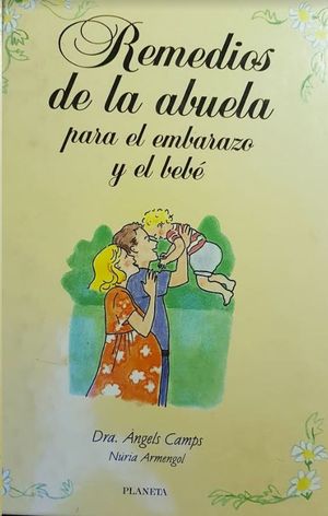 REMEDIOS DE LA ABUELA PARA EL EMBARAZO Y EL BEB