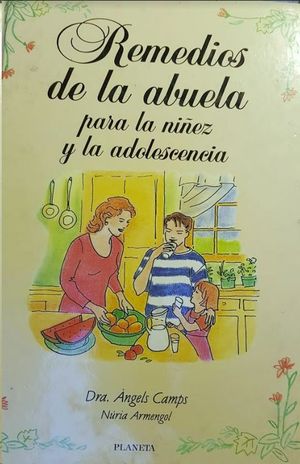 REMEDIOS DE LA ABUELA PARA LA INFANCIA Y LA ADOLESCENCIA