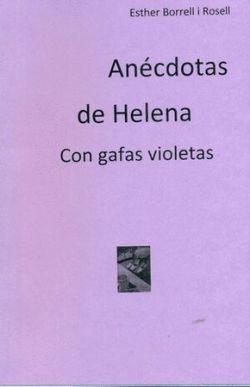 ANECDOTAS DE HELENA. CON GAFAS VIOLETAS