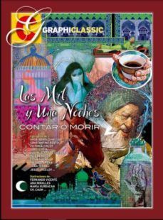 GRAPHICLASSIC: LAS MIL Y UNA NOCHES. CONTAR O MORIR
