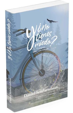 Y �NO TIENES MIEDO?