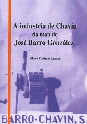 A INDUSTRIA DE CHAVIN DA MAN DE JOSE BARROS GONZALEZ
