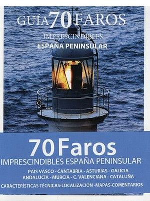 GUIA 70 FAROS IMPRESCINDIBLES DE ESPAA PENINSULAR
