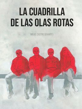 LA CUADRILLA DE LAS OLAS ROTAS