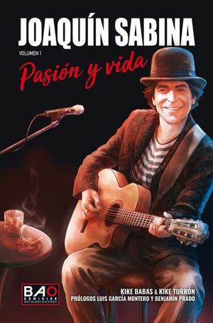 JOAQUIN SABINA, VOLUMEN 1: PASION Y VIDA