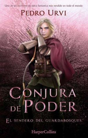 CONJURA DE PODER. EL SENDERO DEL GUARDABOSQUES 9