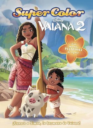 VAIANA 2. SUPERCOLOR. LIBRO PARA COLOREAR CON PEGATINAS