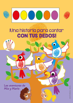 UNA HISTORIA PARA CONTAR CON TUS DEDOS. LAS AVENTURAS DE MIA Y MA