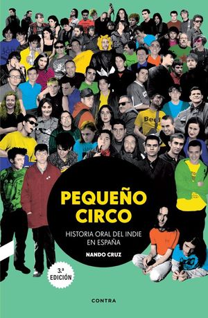 PEQUEO CIRCO. HISTORIA ORAL DEL INDIE EN ESPAA