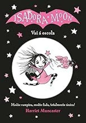 ISADORA MOON VAI A ESCOLA