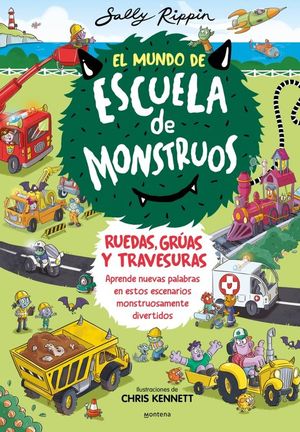 EL MUNDO DE ESCUELA DE MONSTRUOS 1. RUEDAS, VIAS Y TRAVESURAS