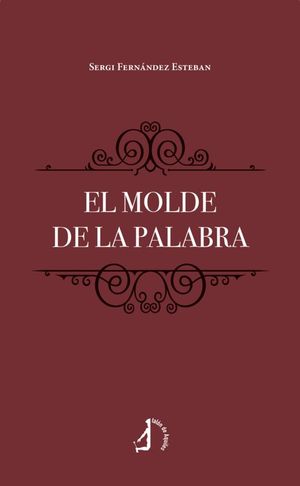 EL MOLDE DE LA PALABRA