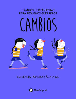 CAMBIOS. GRANDES HERRAMIENTAS PARA PEQUEOS GUERREROS
