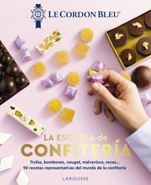 LA ESCUELA DE CONFITERIA. LE CORDON BLEU