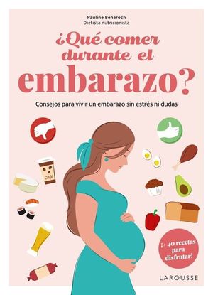 QUE COMER DURANTE EL EMBARAZO?