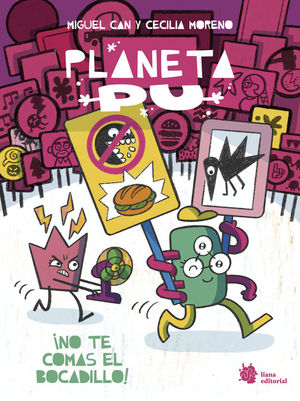 PLANETA PU 2. NO TE COMAS EL BOCADILLO!