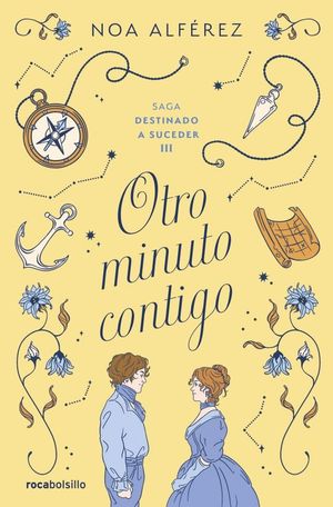 OTRO MINUTO CONTIGO (SAGA DESTINADO A SUCEDER 3)