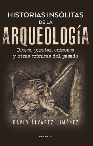 HISTORIAS INS�LITAS DE LA ARQUEOLOG�A