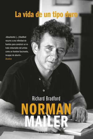 NORMAN MAILER. LA VIDA DE UN TIPO DURO