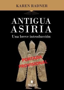 ANTIGUA ASIRIA. UNA BREVE INTRODUCCIN