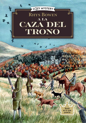 A LA CAZA DEL TRONO (COZY MYSTERY)