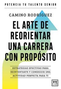 EL ARTE DE ORIENTAR UNA CARRERA CON PROPOSITO