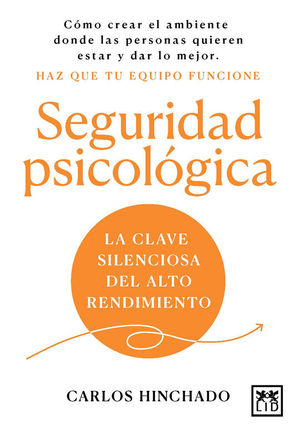 SEGURIDAD PSICOLOGICA: LA CLAVE SILENCIOSA DEL ALTO RENDIMIENTO