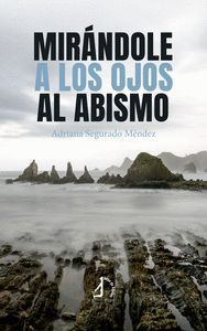 MIRNDOLE A LOS OJOS AL ABISMO
