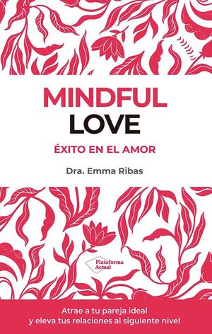 MINDFUL LOVE. XITO EN EL AMOR