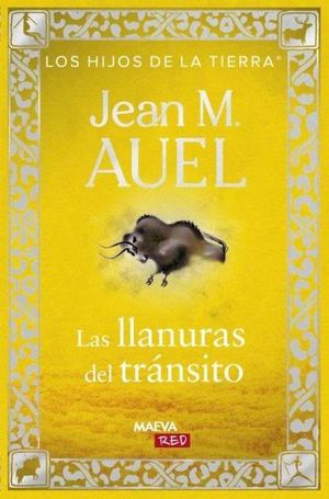 LOS HIJOS DE LA TIERRA 4. LAS LLANURAS DEL TRANSITO