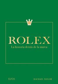 ROLEX. LA HISTORIA DETRAS DE LA MARCA
