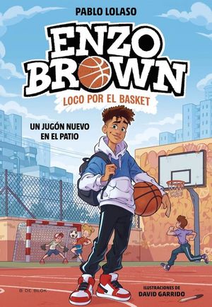 ENZO BROWN LOCO POR EL BASKET 1. UN JUGON NUEVO EN EL PATIO