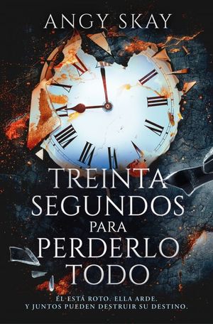 TREINTA SEGUNDOS PARA PERDERLO TODO